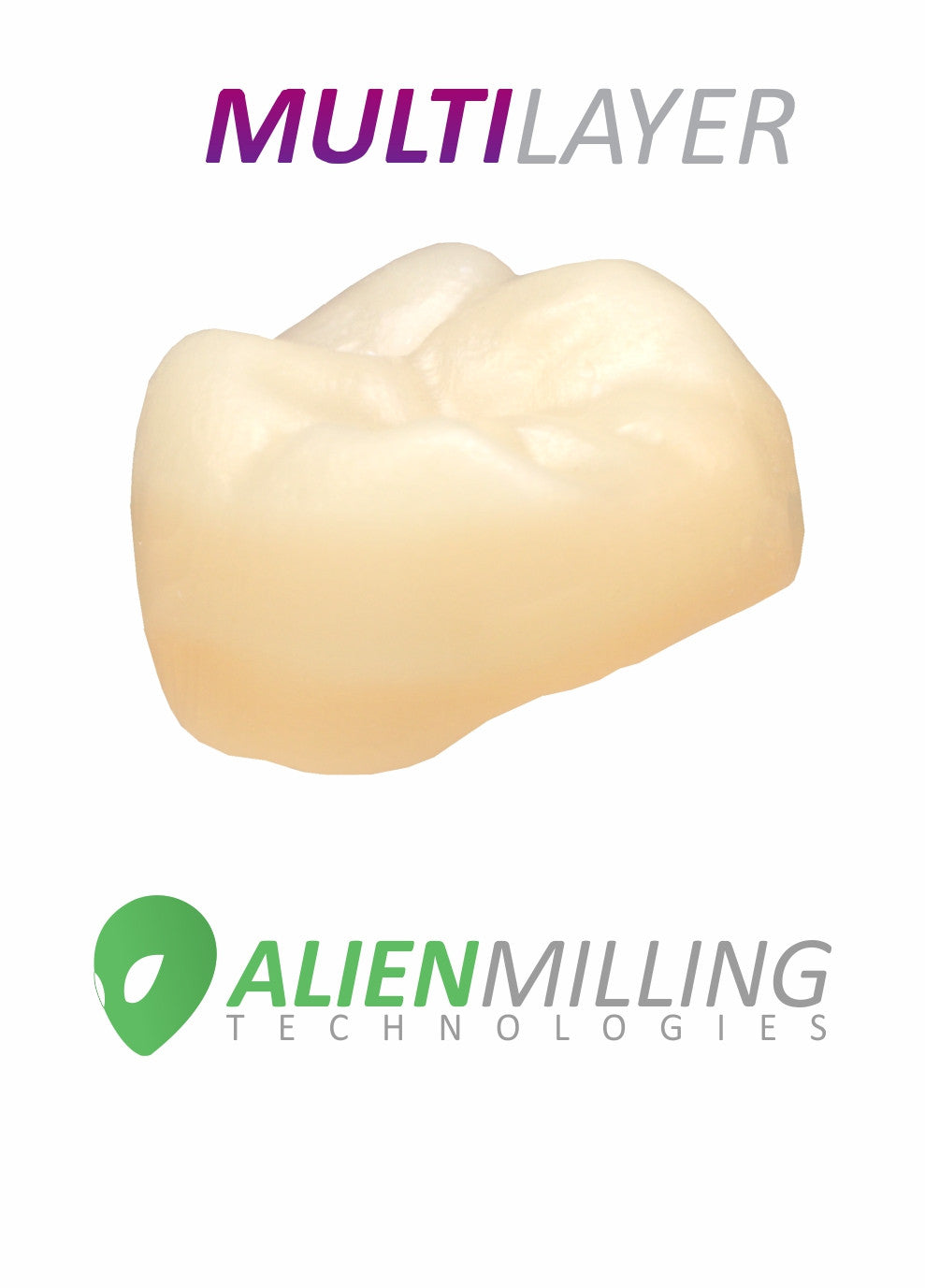 Alien™ Multi-Layer Zirconia